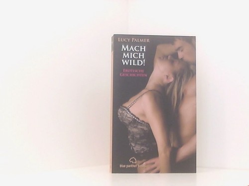 Mach mich wild erotische - mach,