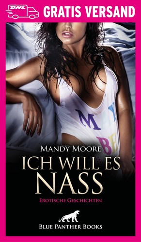 Ich will nass - will, |