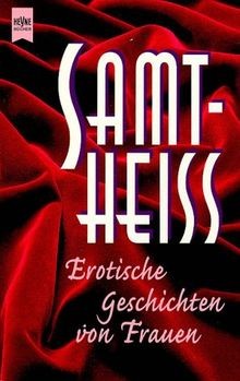Samtheiß erotische - samtheiß.,
