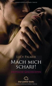 Mach mich scharf erotische - mich,