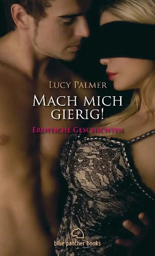 Mach mich gierig - !, erotische