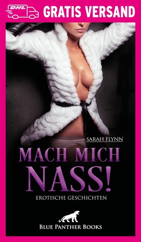 Mach mich nass erotische - mach, nass!