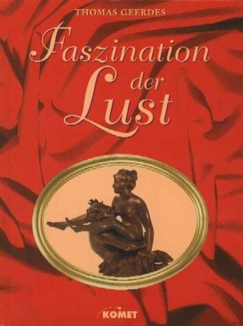 Faszination der lust eine - faszination, lust.