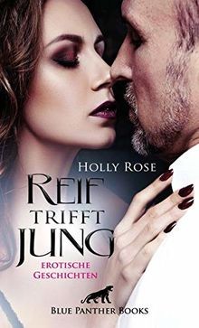 Reif trifft jung - , erotische